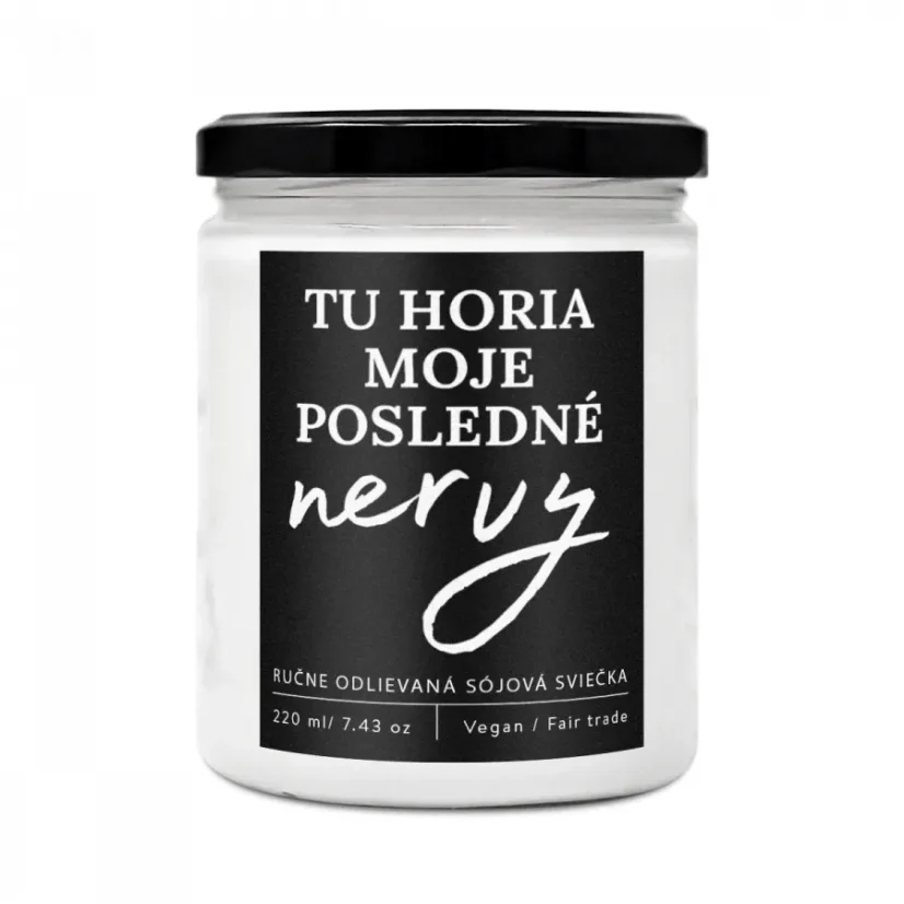 Tu horia moje posledné nervy - dizajnová sójová sviečka
